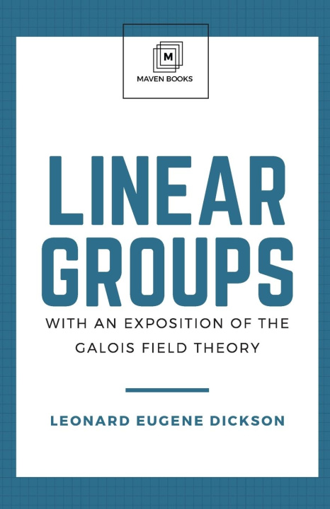 Knjiga Linear Groups Leonard Eugene Dickson