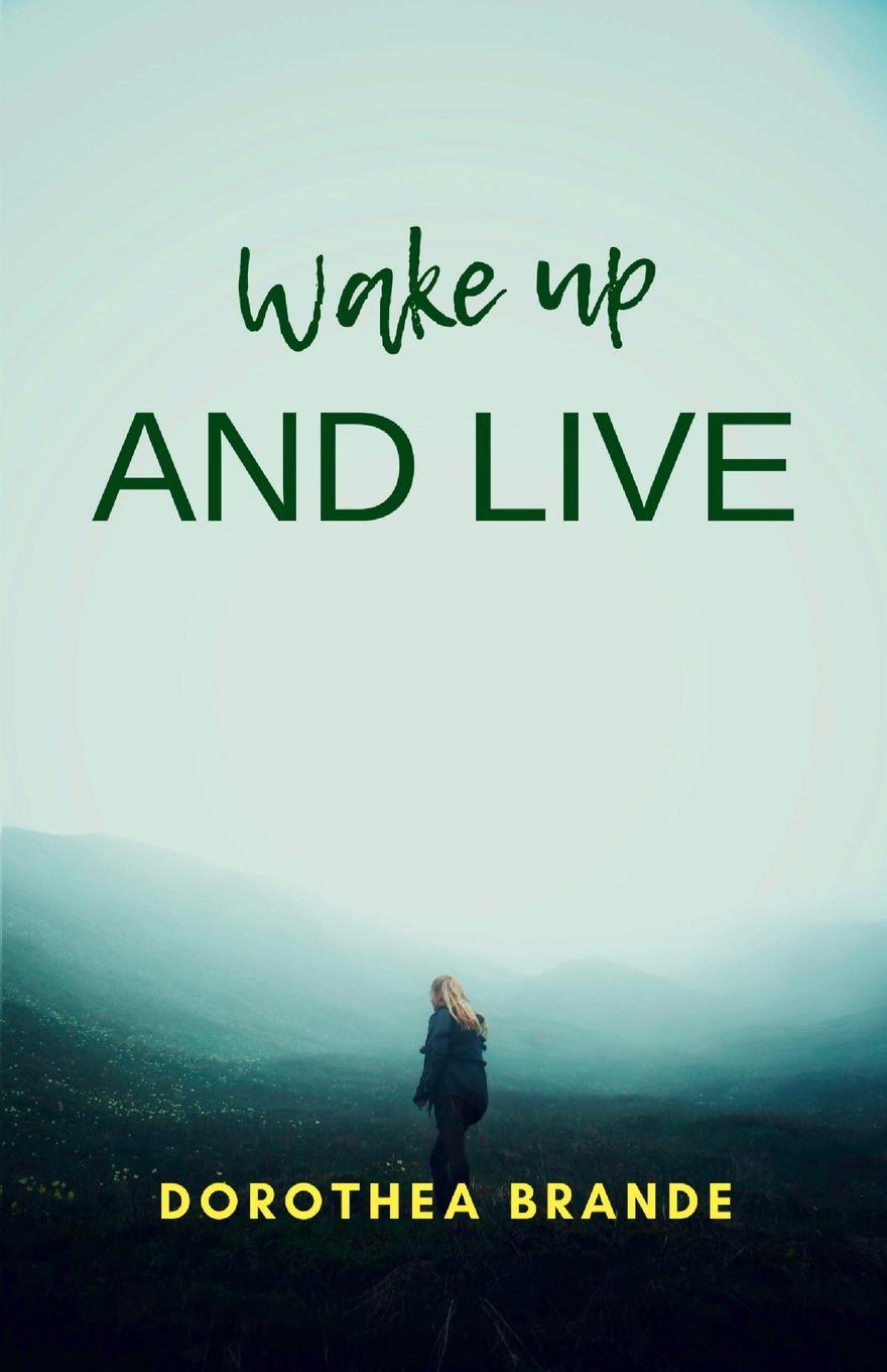 Kniha Wake up and live DOROTHEA BRANDE