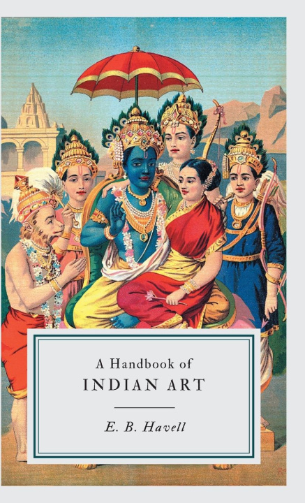 Kniha A Handbook of INDIAN ART 
