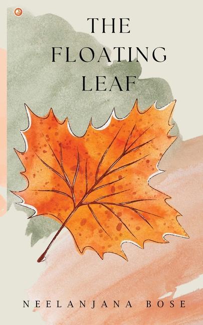 Knjiga The Floating Leaf Neelanjana Bose