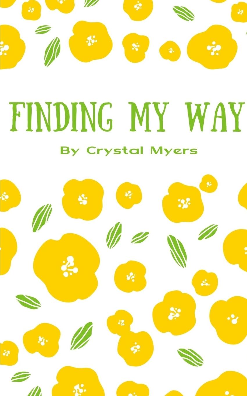 Knjiga Finding My Way Crystal Myers