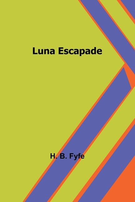 Knjiga Luna Escapade H. B. Fyfe