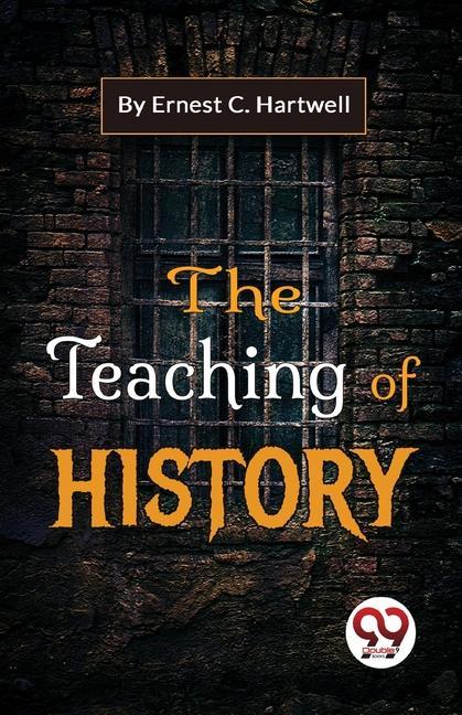 Kniha The Teaching Of History 