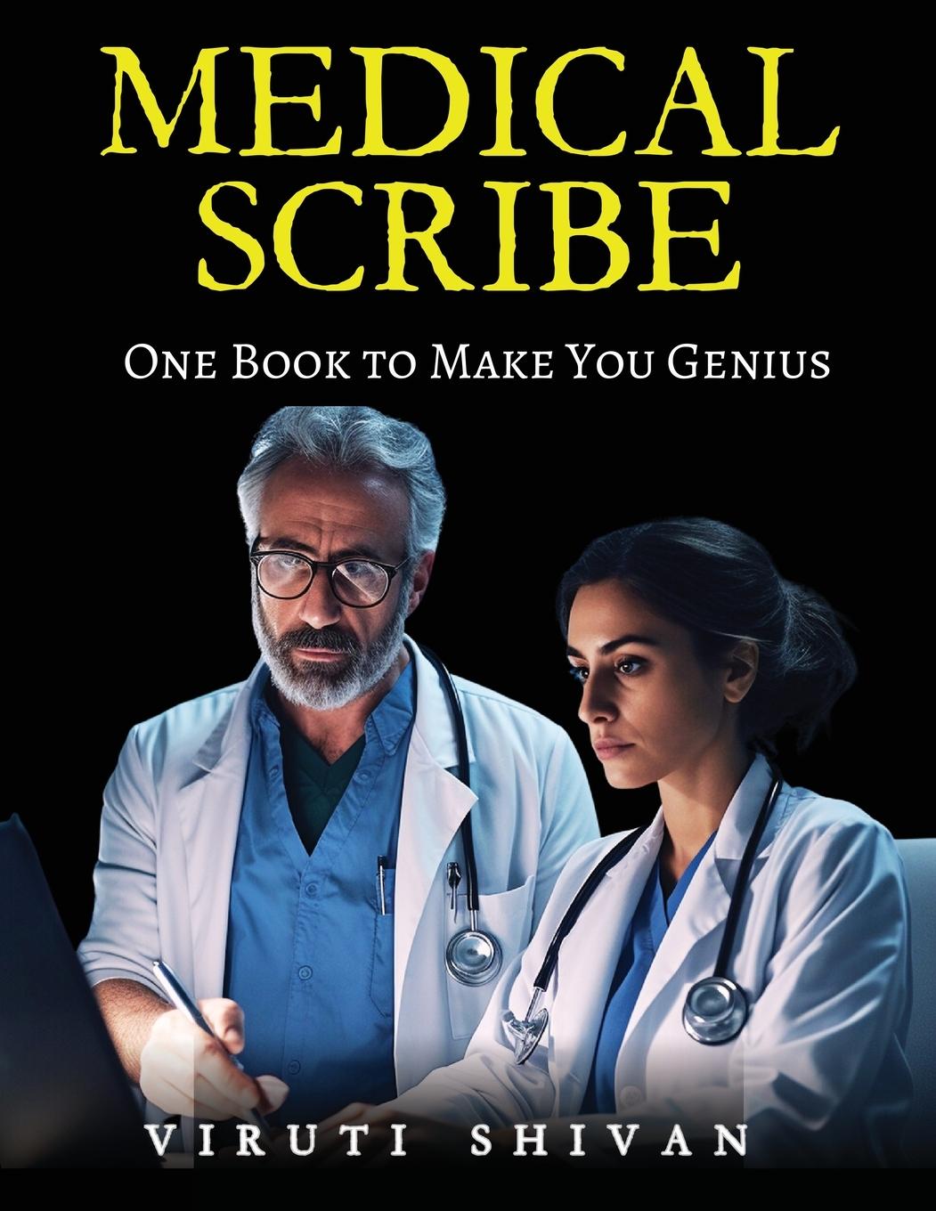 Libro MEDICAL SCRIBE - One Book To Make You Genius VIRUTI SHIVAN