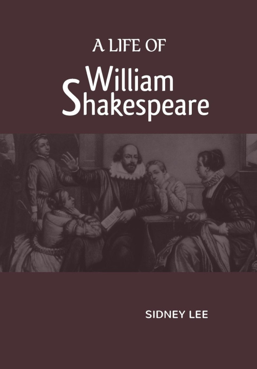 Buch A Life Of William Shakespeare Sidney Lee