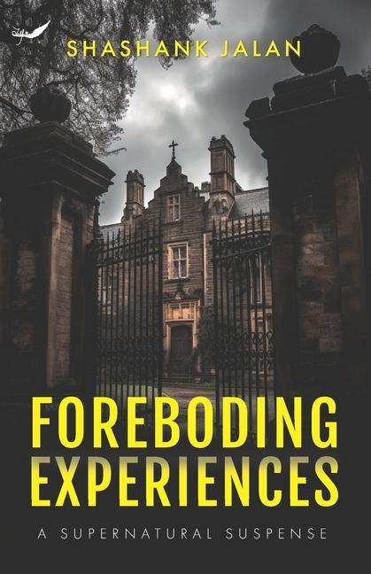 Knjiga Foreboding Experiences: A Supernatural Suspense Shashank Jalan