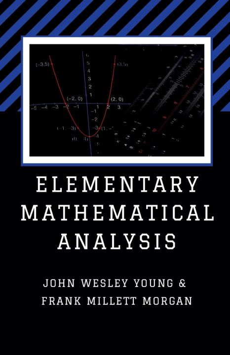 Knjiga Elementary Mathematical Analysis Frank Millett Morgan