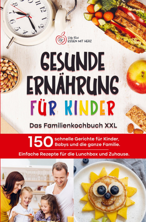 Könyv GESUNDE ERNÄHRUNG FÜR KINDER: Das Familienkochbuch XXL 
