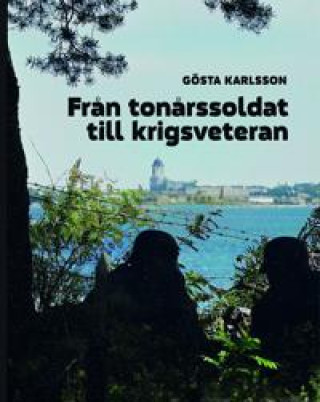 Knjiga Från tonårssoldat till krigsveteran Gösta Karlsson