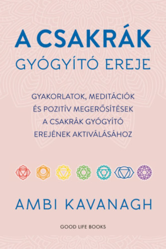 Βιβλίο A csakrák gyógyító ereje Ambi Kavanagh