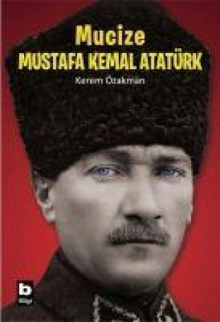 Buch Mucize Mustafa Kemal Atatürk 