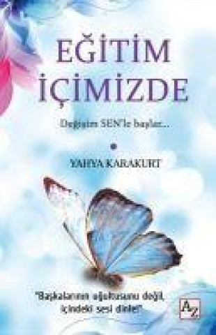 Knjiga Egitim Icimizde - Degisim Senle Baslar 