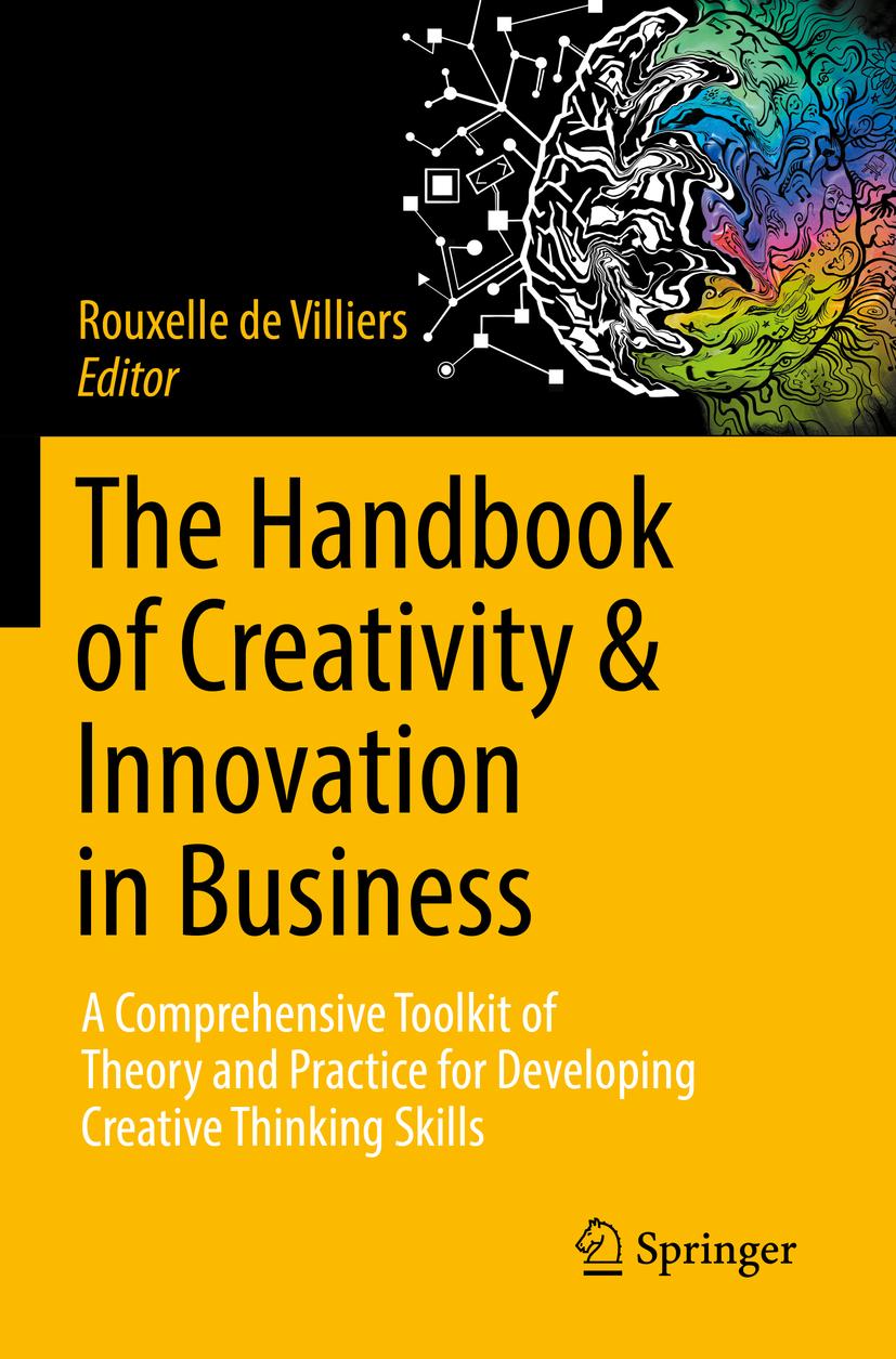 Book The Handbook of Creativity & Innovation in Business: A Comprehensive Toolkit of Theory and Practice for Developing Creative Thinking Skills 