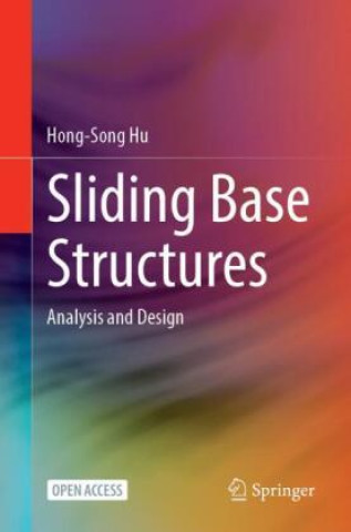 Knjiga Sliding Base Structures: Analysis and Design Hong-Song Hu