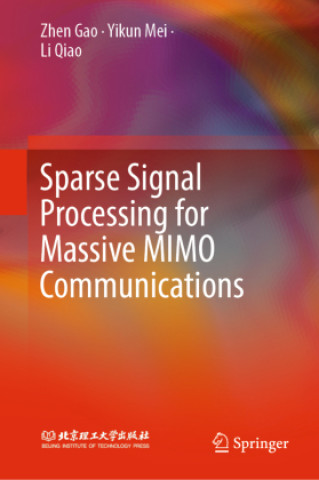 Buch Sparse Signal Processing for Massive MIMO Communications Zhen Gao