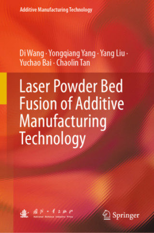 Libro Laser Powder Bed Fusion of Additive Manufacturing Technology Di Wang