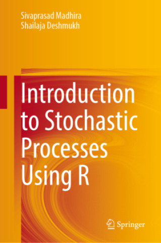 Kniha Introduction to Stochastic Processes Using R Sivaprasad Madhira