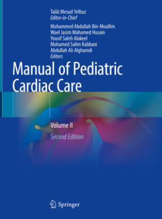 Könyv Manual of Pediatric Cardiac Care, 2 Teile Talât Mesud Yelbuz