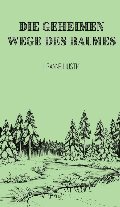 Boek Die geheimen Wege des Baumes Lisanne Liustik