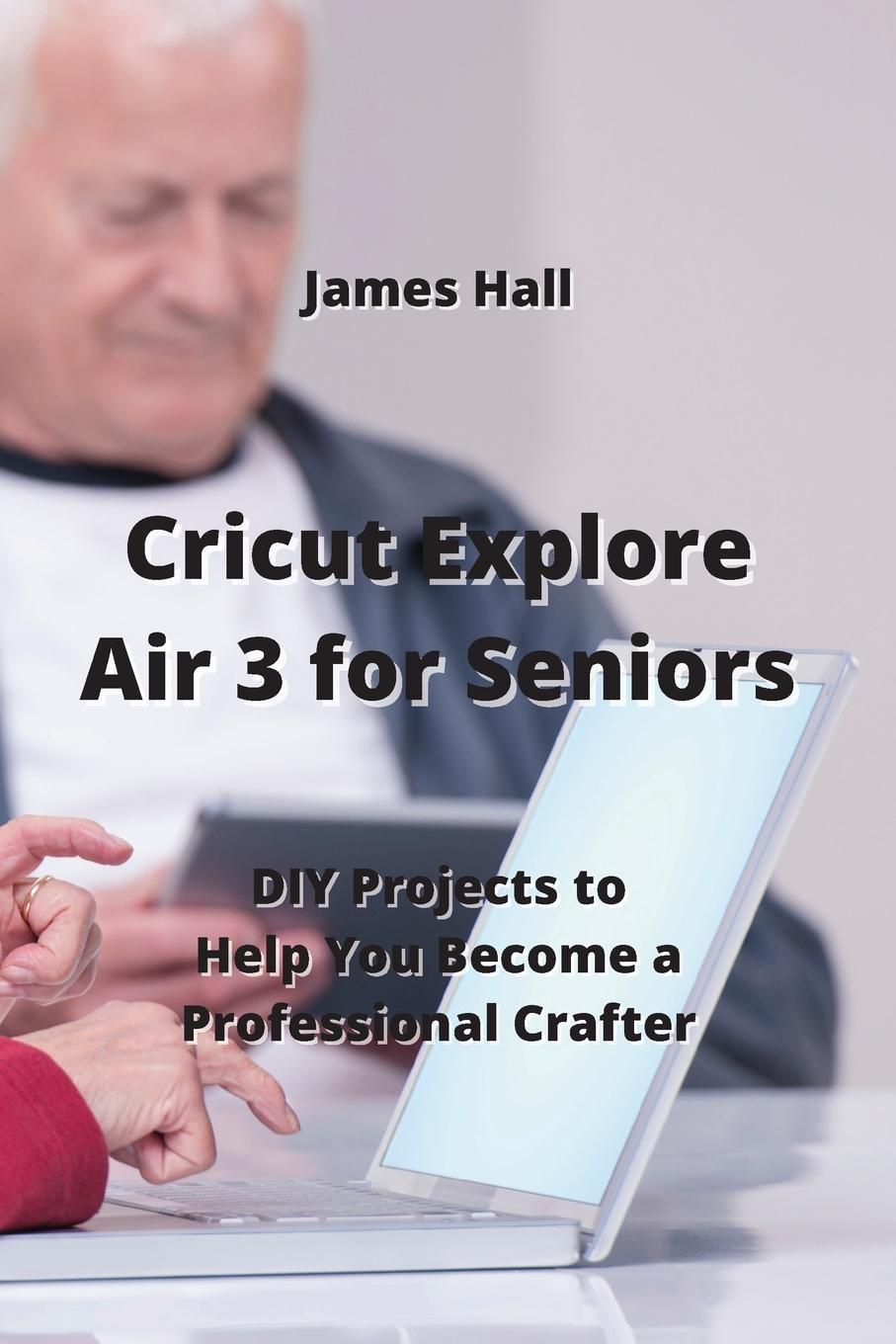 Carte Cricut Explore Air 3 for  Seniors 