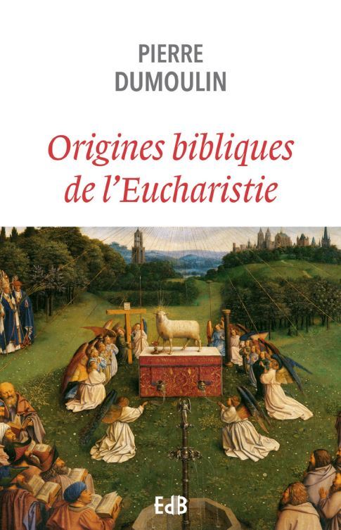 Knjiga Origines bibliques de l’Eucharistie Dumoulin
