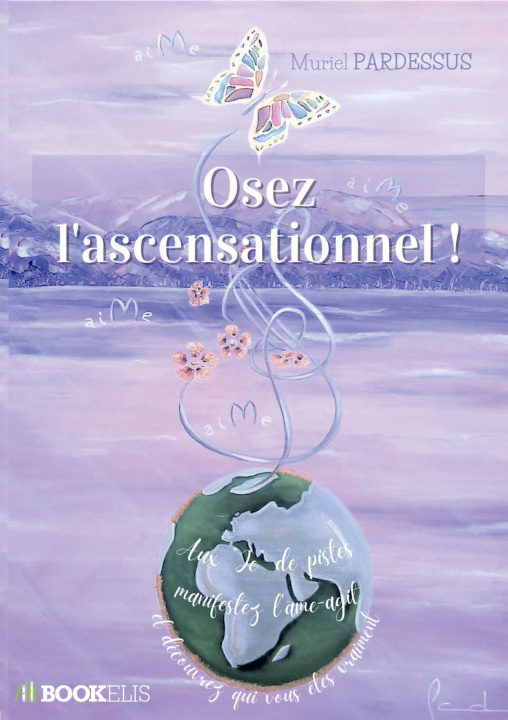 Kniha Osez l'ascensationnel ! Muriel PARDESSUS