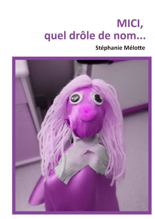 Knjiga MICI, quel drôle de nom... MELOTTE