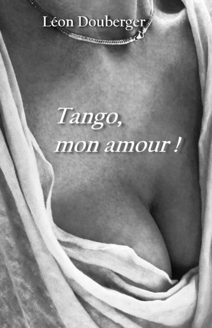 Knjiga Tango, mon amour ! Léon Douberger