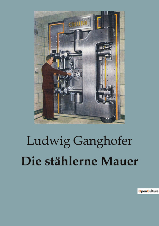 Livro Die stählerne Mauer Ganghofer