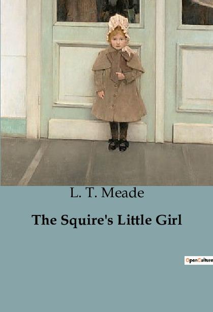 Knjiga The Squire's Little Girl Meade