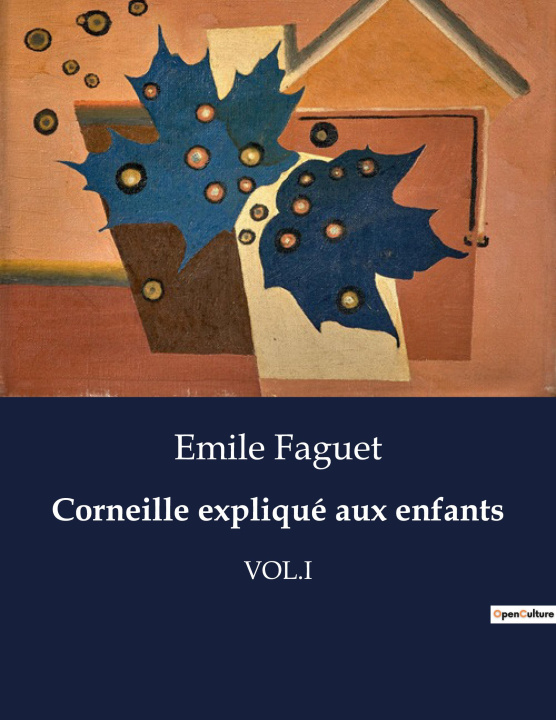 Kniha Corneille expliqué aux enfants Faguet