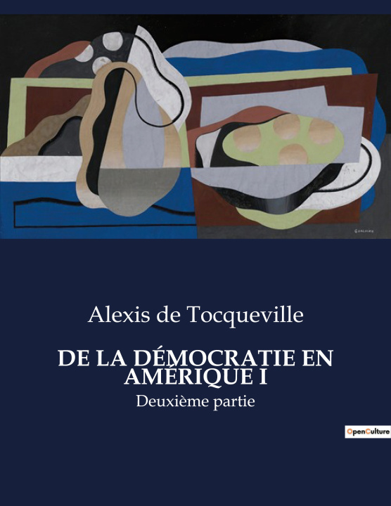 Knjiga DE LA DÉMOCRATIE EN AMÉRIQUE I de Tocqueville