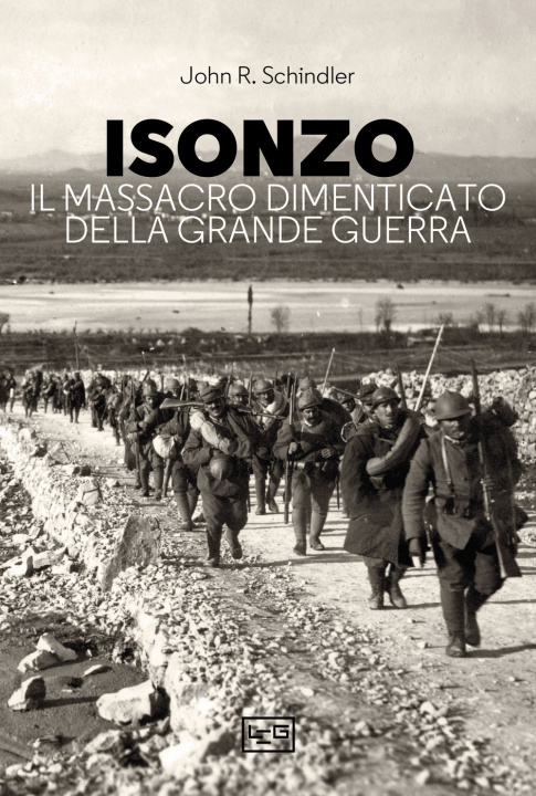 Kniha Isonzo. Il massacro dimenticato della Grande Guerra John R. Schindler