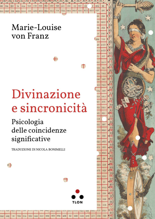 Könyv Divinazione e sincronicità. Psicologia delle coincidenze significative Marie-Louise von Franz