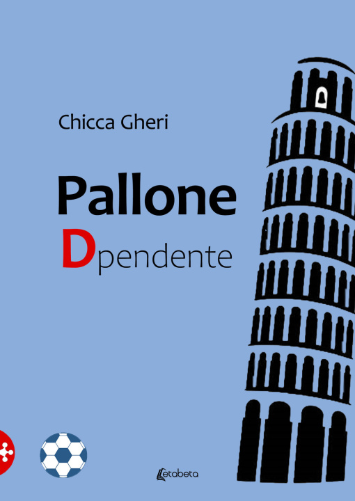 Книга Pallone Dpendente Chicca Gheri