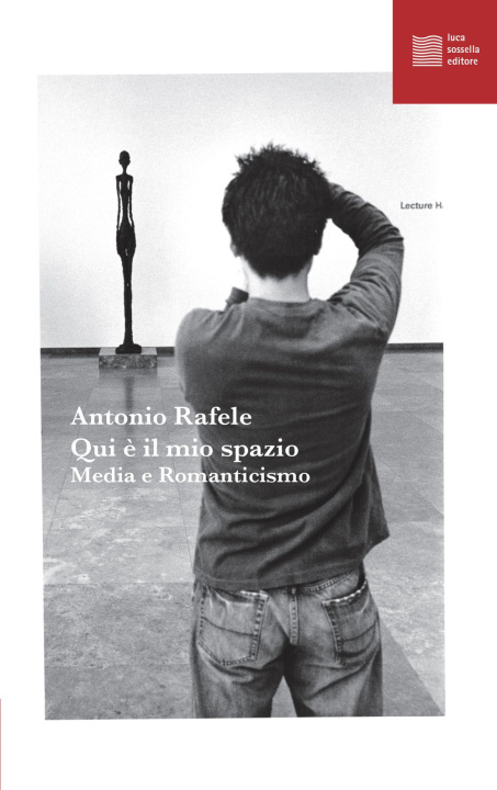 Kniha Qui è il mio spazio. Media e Romanticismo Antonio Rafele