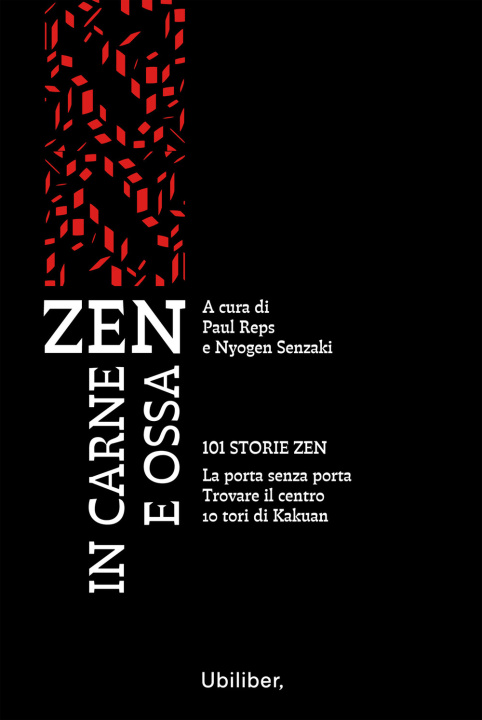 Könyv Zen in carne e ossa: 101 storie zen-La porta senza porta-Trovare il centro-10 tori di Kakuan Paul Reps