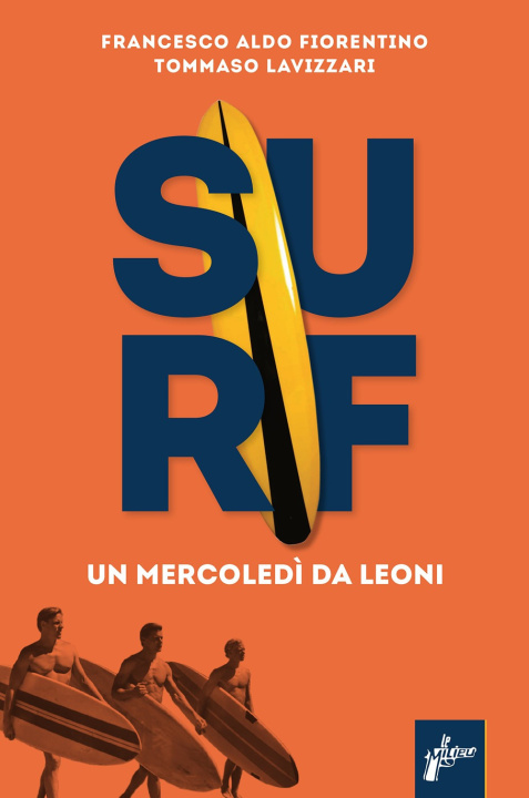 Kniha Surf. Un mercoledì da leoni Francesco Aldo Fiorentino