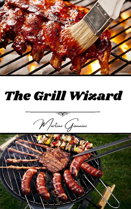 Knjiga The Grill Wizard Martino Giannini