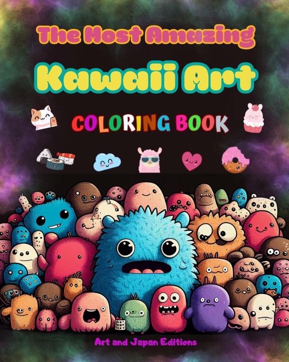 Книга The Most Amazing Kawaii Art Coloring Book - Over 50 Cute and Fun Kawaii Designs for Kids and Adults Japan Editions