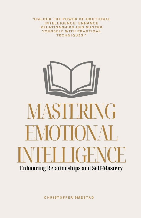 Kniha Mastering Emotional Intelligence Christoffer Smestad