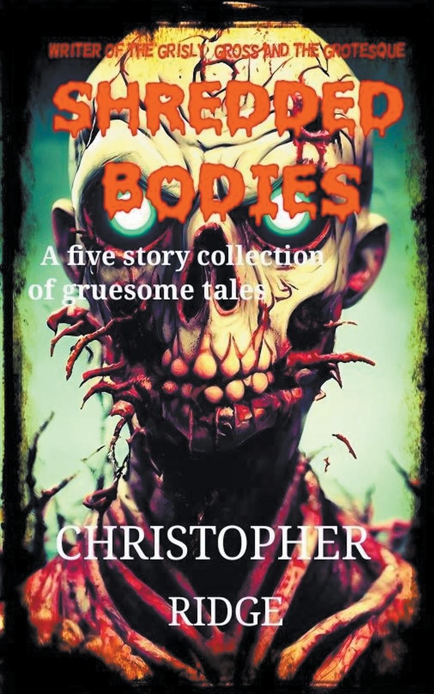 Knjiga Shredded Bodies Christopher Ridge