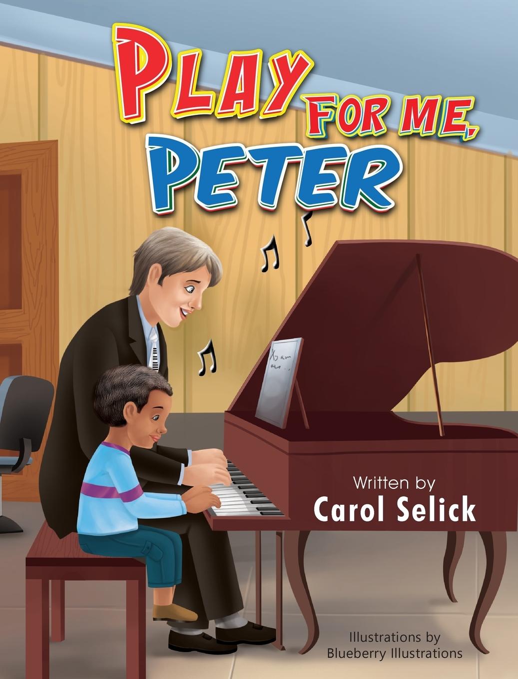 Knjiga PLAY FOR ME,PETER Carol Selick