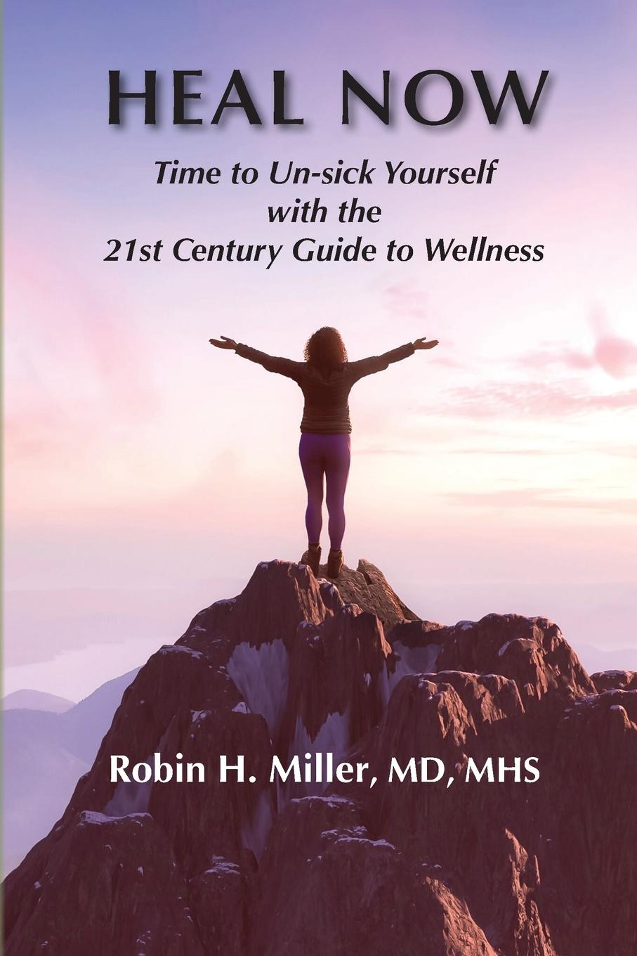 Knjiga Heal Now Robin H. Miller MD