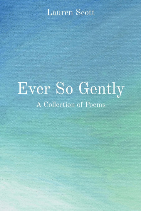 Knjiga Ever So Gently Lauren Scott