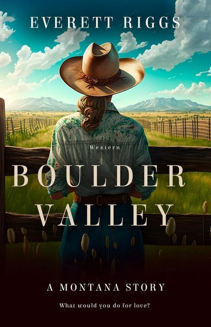 Knjiga Boulder Valley: A Montana Story Everett Riggs