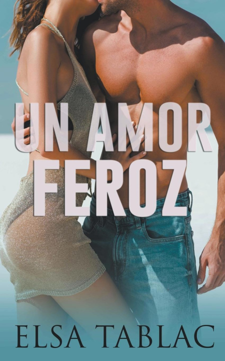 Kniha Un amor feroz 