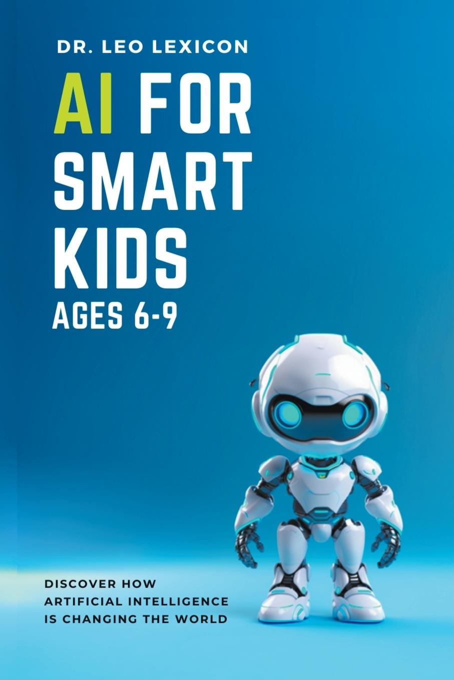 Книга AI for Smart Kids Ages 6-9 