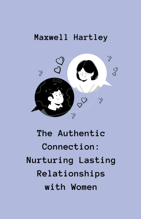 Knjiga The Authentic Connection Maxwell Hartley