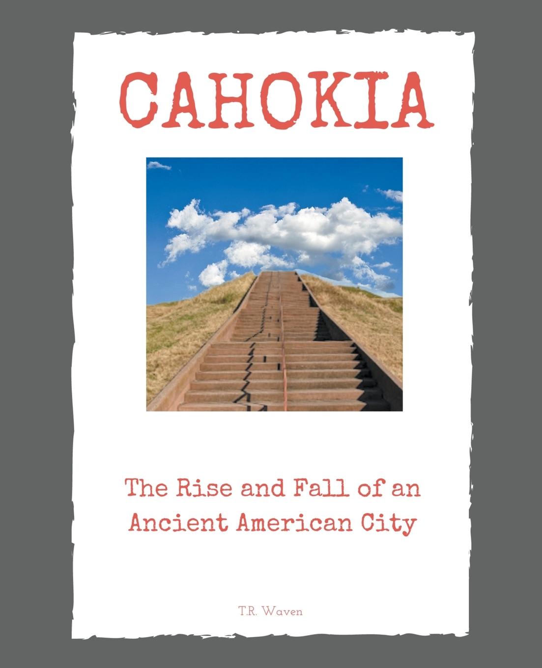 Knjiga Cahokia T. R. Waven